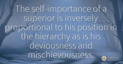 The self-importance of a superior is inversely...