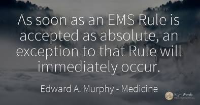 As soon as an EMS Rule is accepted as absolute, an...