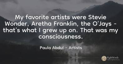 My favorite artists were Stevie Wonder, Aretha Franklin, ...