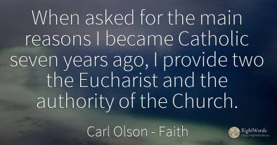 When asked for the main reasons I became Catholic seven...