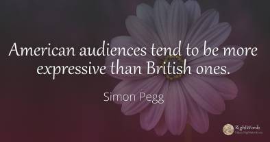 American audiences tend to be more expressive than...