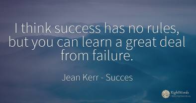 I think success has no rules, but you can learn a great...