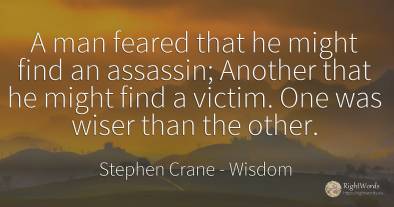 A man feared that he might find an assassin; Another that...