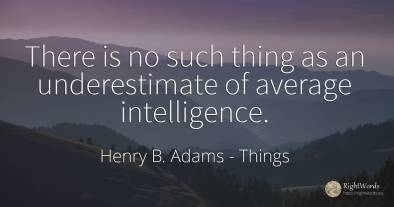 There is no such thing as an underestimate of average...