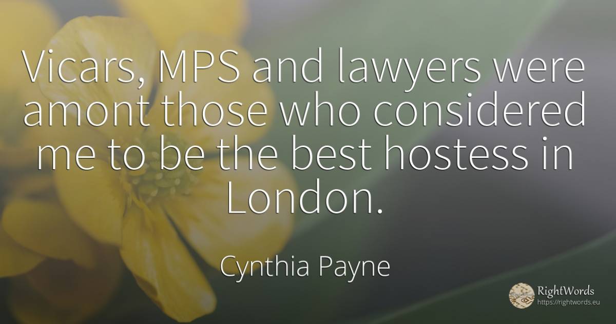 Vicars, MPS and lawyers were amont those who considered... - Cynthia Payne