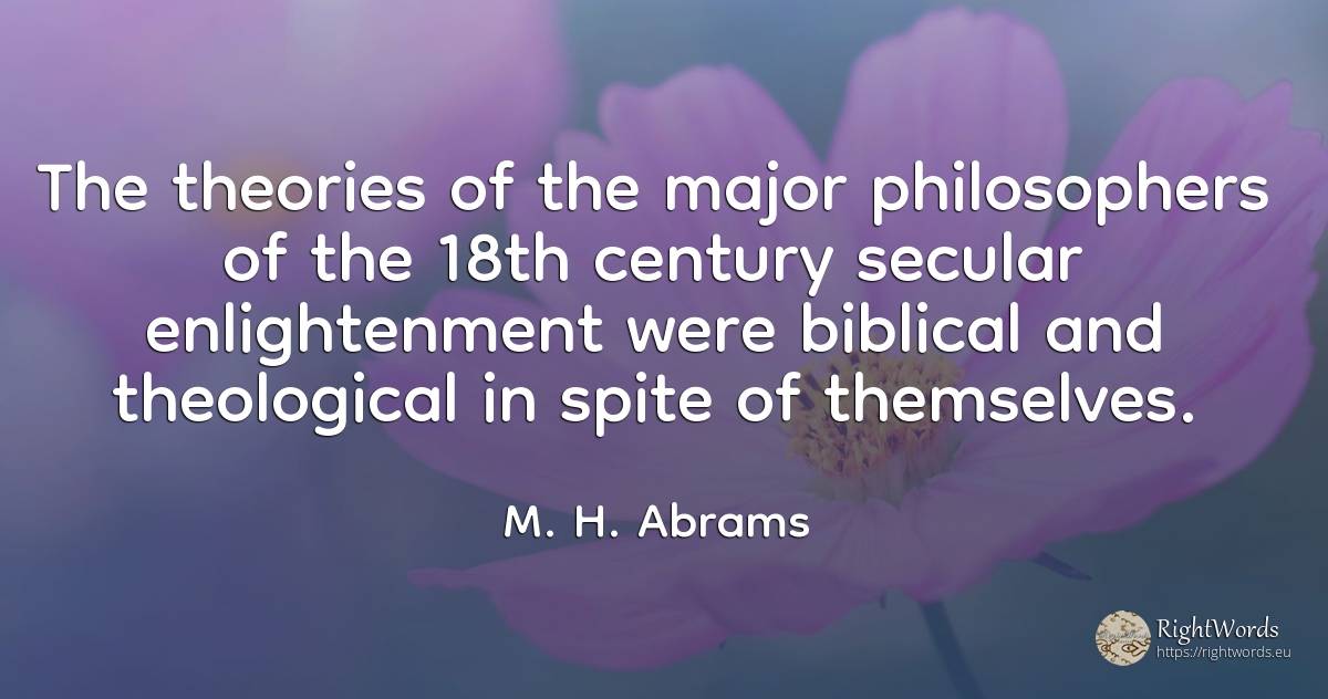 The theories of the major philosophers of the 18th... - M. H. Abrams