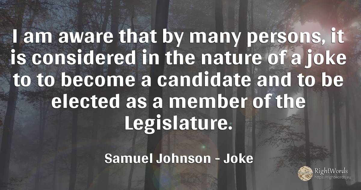 I am aware that by many persons, it is considered in the... - Samuel Johnson, quote about joke, people, nature