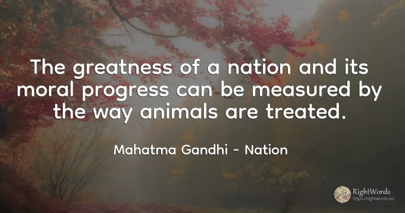 The greatness of a nation and its moral progress can be... - Mahatma Gandhi, quote about nation, greatness, progress, animals, moral