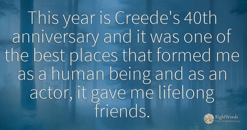 This year is Creede's 40th anniversary and it was one of... - Mandy Patinkin, quote about actors, human imperfections, being