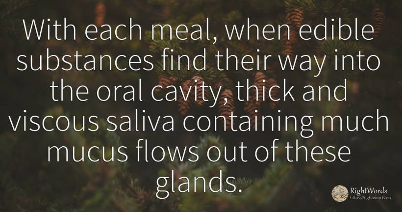 With each meal, when edible substances find their way... - Ivan Pavlov