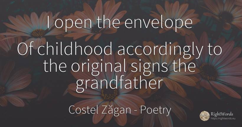 I open the envelope Of childhood accordingly to the... - Costel Zăgan, quote about poetry, astrology, childhood