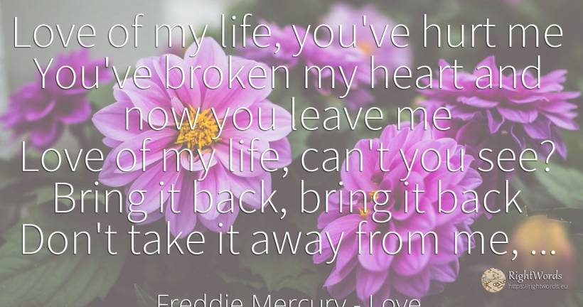 Love of my life - Freddie Mercury, quote about love, life, heart