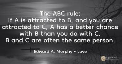 The ABC rule: if A is attracted to B, and you are...