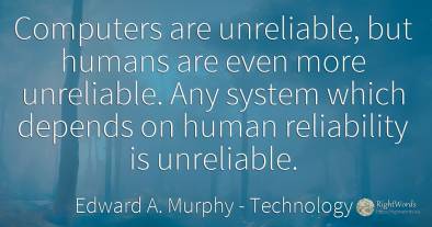 Computers are unreliable, but humans are even more...