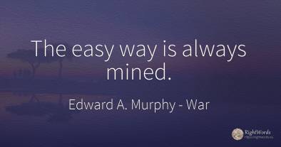 The easy way is always mined.
