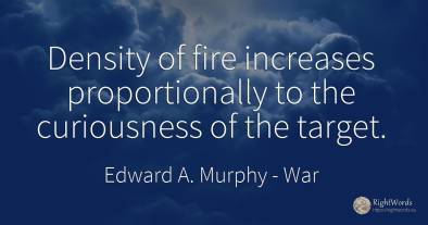 Density of fire increases proportionally to the...
