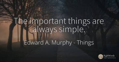 The important things are always simple.