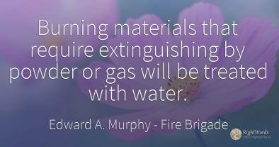 Burning materials that require extinguishing by powder or...