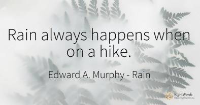 Rain always happens when on a hike.