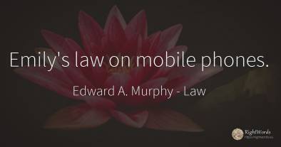 Emily's law on mobile phones.