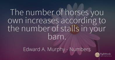 The number of horses you own increases according to the...