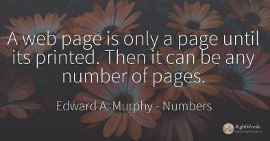 A web page is only a page until its printed. Then it can...