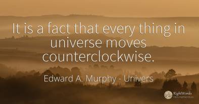 It is a fact that every thing in universe moves...