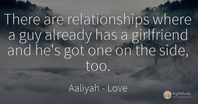 There are relationships where a guy already has a...