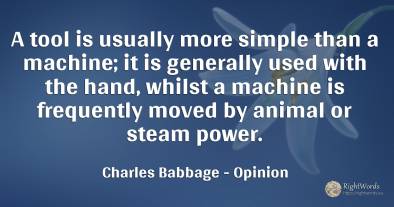 A tool is usually more simple than a machine; it is...
