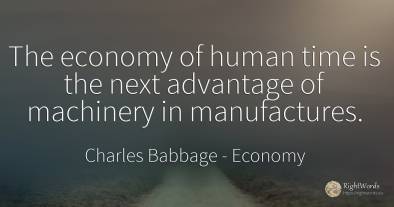 The economy of human time is the next advantage of...