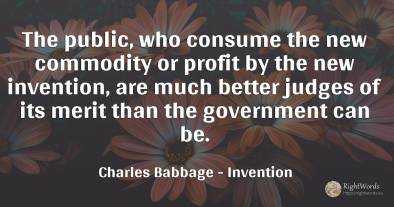 The public, who consume the new commodity or profit by...