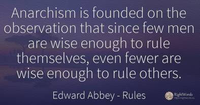 Anarchism is founded on the observation that since few...