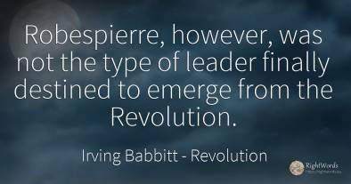 Robespierre, however, was not the type of leader finally...