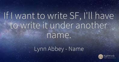 If I want to write SF, I'll have to write it under...