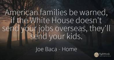 American families be warned, if the White House doesn't...