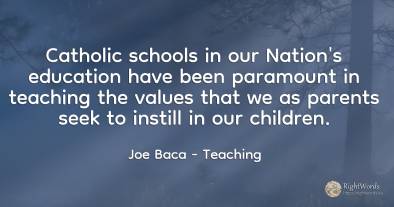 Catholic schools in our Nation's education have been...