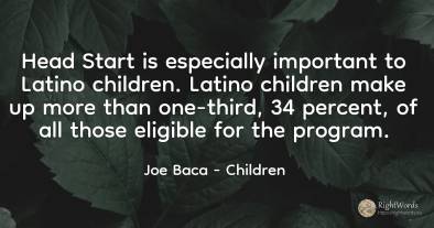 Head Start is especially important to Latino children....