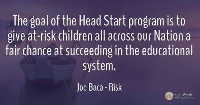 The goal of the Head Start program is to give at-risk...