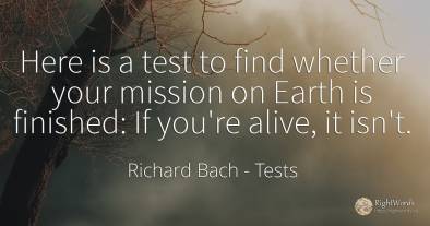 Here is a test to find whether your mission on Earth is...
