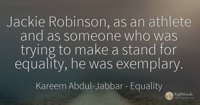 Jackie Robinson, as an athlete and as someone who was...
