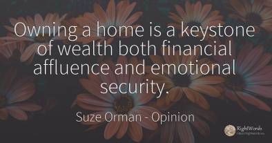 Owning a home is a keystone of wealth both financial...