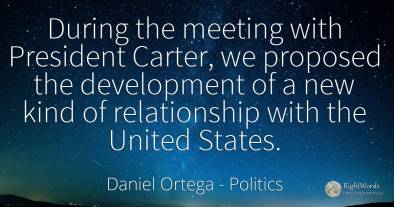 During the meeting with President Carter, we proposed the...
