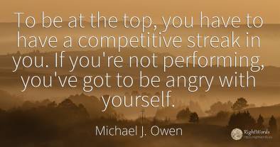 To be at the top, you have to have a competitive streak...