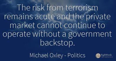 The risk from terrorism remains acute and the private...