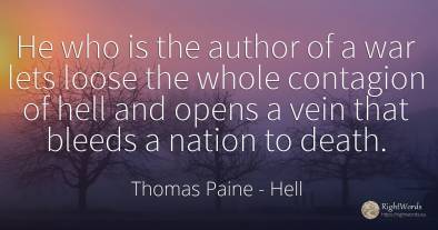 He who is the author of a war lets loose the whole...