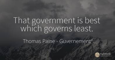 That government is best which governs least.