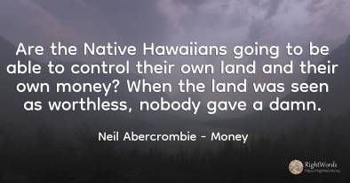 Are the Native Hawaiians going to be able to control...