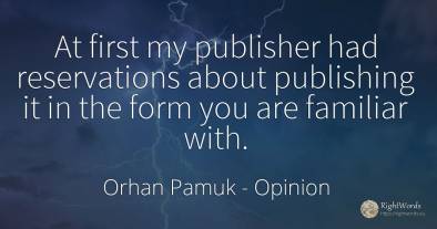 At first my publisher had reservations about publishing...