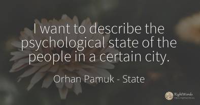 I want to describe the psychological state of the people...