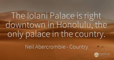 The Iolani Palace is right downtown in Honolulu, the only...